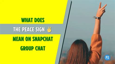 What does a peace sign mean on snapchat. Things To Know About What does a peace sign mean on snapchat. 
